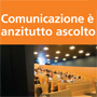 Comunicazione è anzitutto ascolto