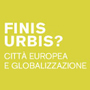 Finis
Urbis?